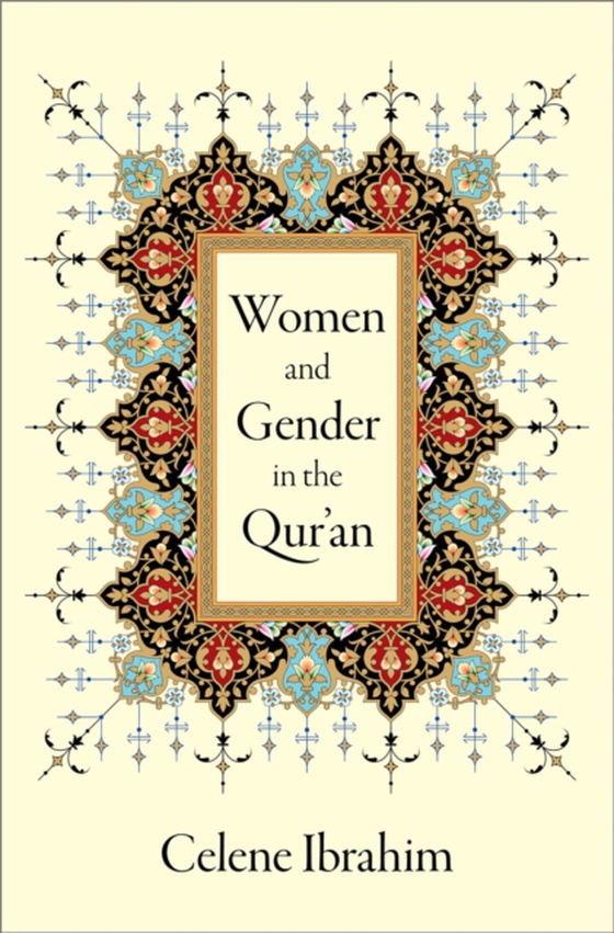 Women and Gender in the Qur'an (e-bog) af Ibrahim, Celene