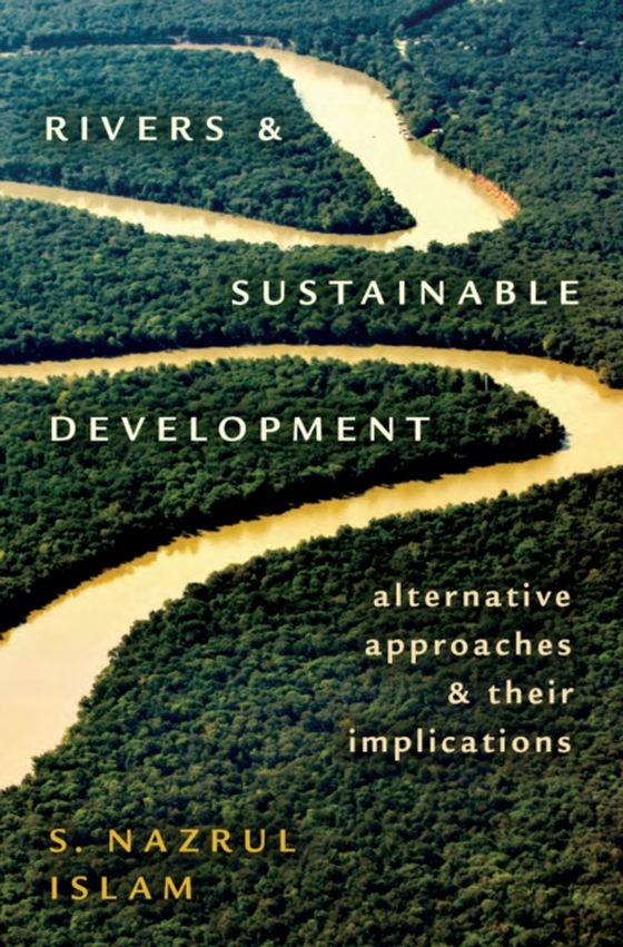 Rivers and Sustainable Development (e-bog) af Islam, S. Nazrul