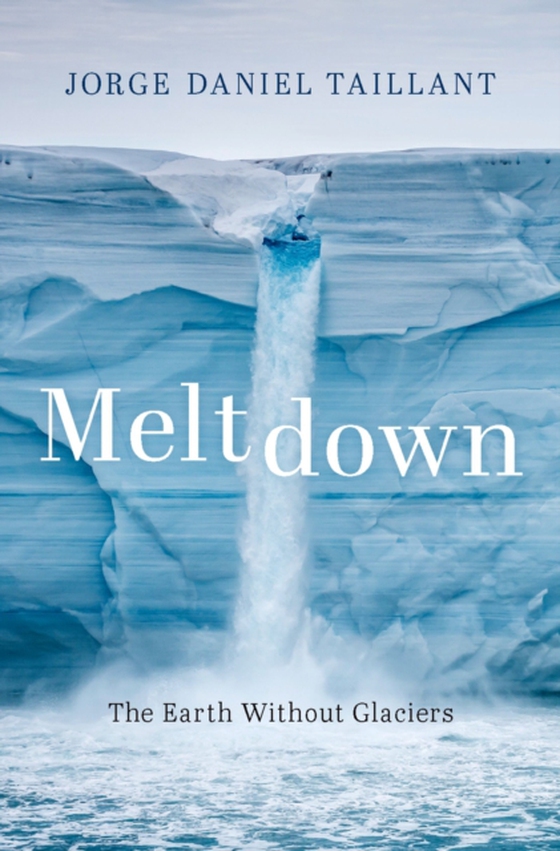 Meltdown (e-bog) af Taillant, Jorge Daniel