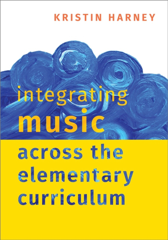 Integrating Music Across the Elementary Curriculum (e-bog) af Harney, Kristin