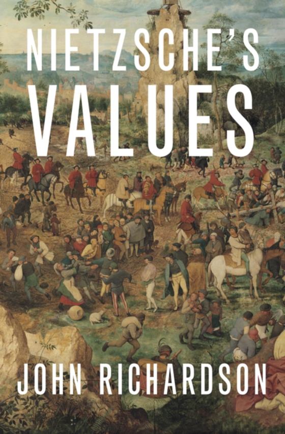 Nietzsche's Values (e-bog) af Richardson, John