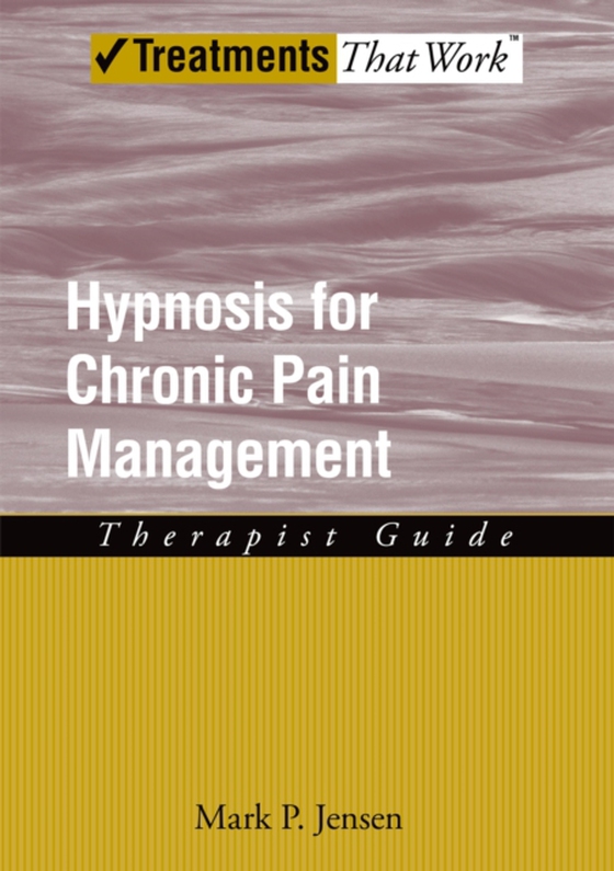 Hypnosis for Chronic Pain Management (e-bog) af Jensen, Mark P.