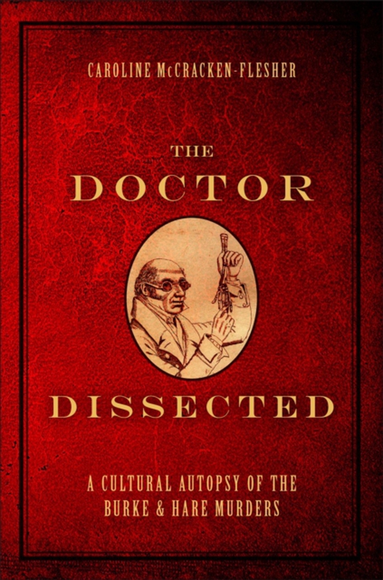Doctor Dissected (e-bog) af McCracken-Flesher, Caroline
