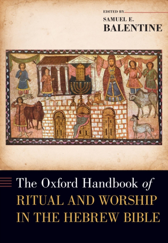 Oxford Handbook of Ritual and Worship in the Hebrew Bible