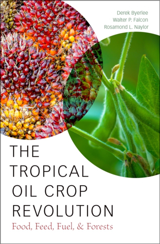 Tropical Oil Crop Revolution (e-bog) af Naylor, Rosamond L.