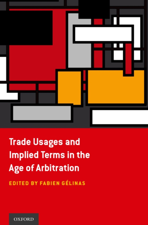 Trade Usages and Implied Terms in the Age of Arbitration (e-bog) af -