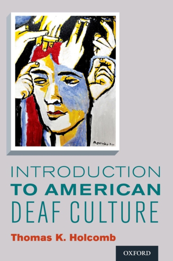 Introduction to American Deaf Culture (e-bog) af Holcomb, Thomas K.