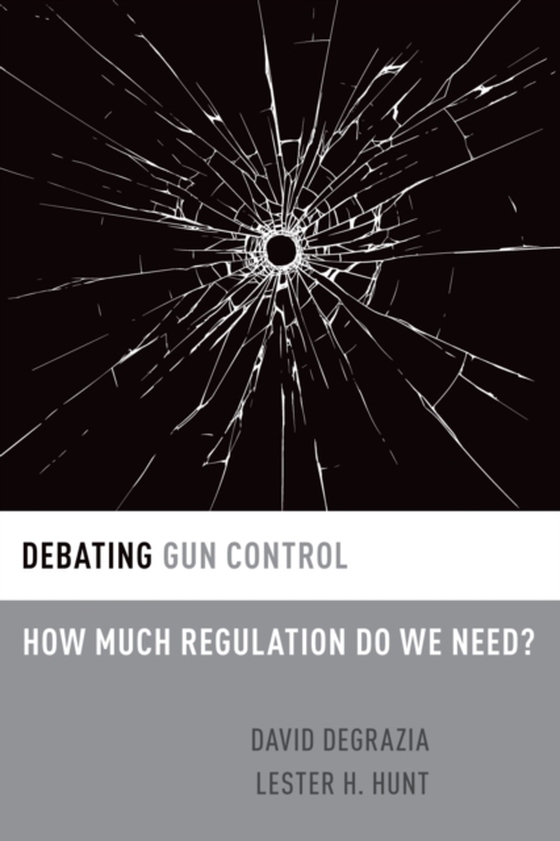 Debating Gun Control (e-bog) af Hunt, Lester H.