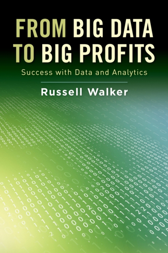 From Big Data to Big Profits (e-bog) af Walker, Russell