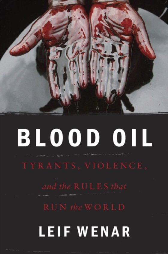 Blood Oil (e-bog) af Wenar, Leif