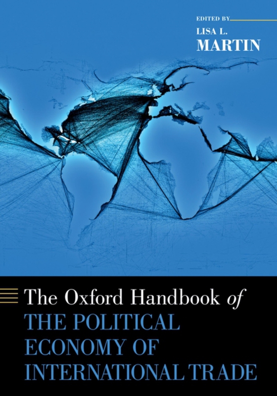 Oxford Handbook of the Political Economy of International Trade (e-bog) af -