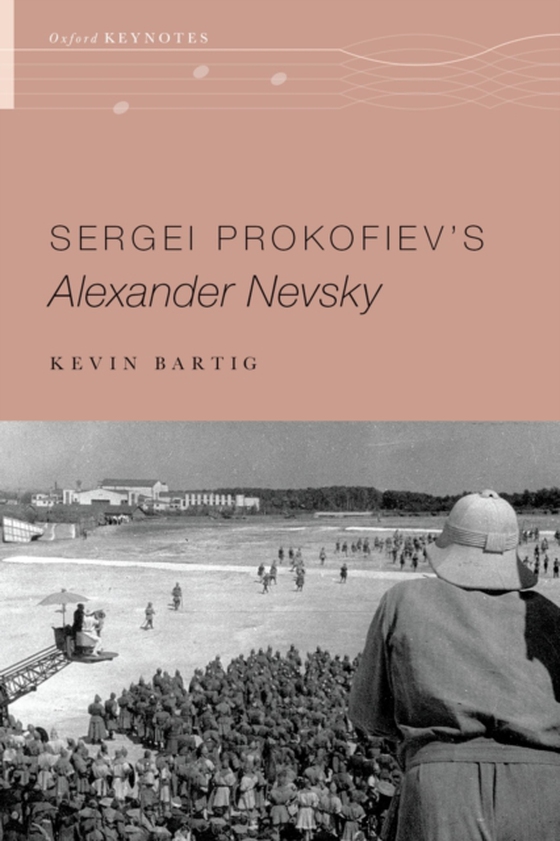 Sergei Prokofiev's Alexander Nevsky (e-bog) af Bartig, Kevin