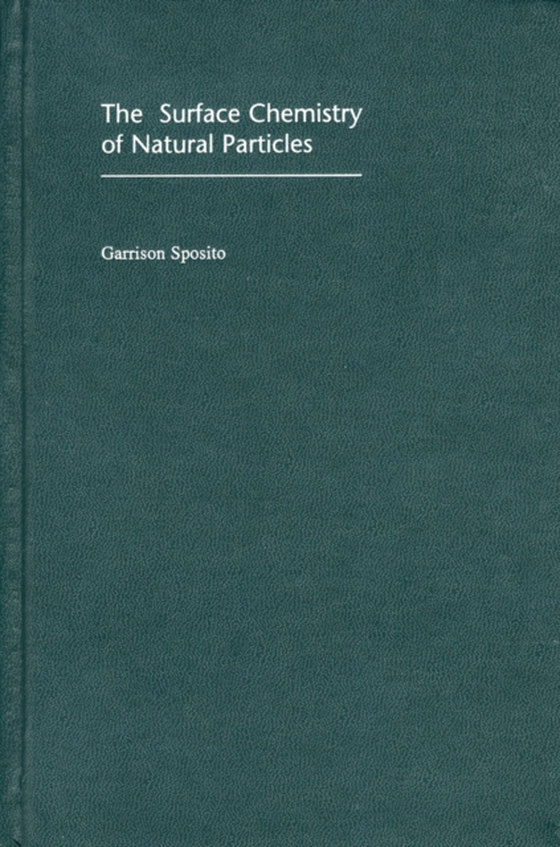 Surface Chemistry of Natural Particles (e-bog) af Sposito, Garrison