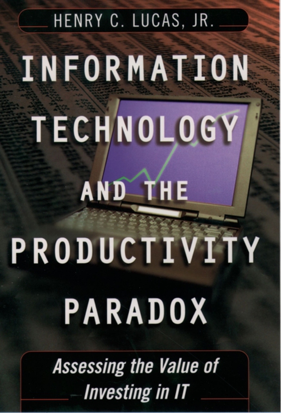 Information Technology and the Productivity Paradox (e-bog) af Jr., Henry C. Lucas