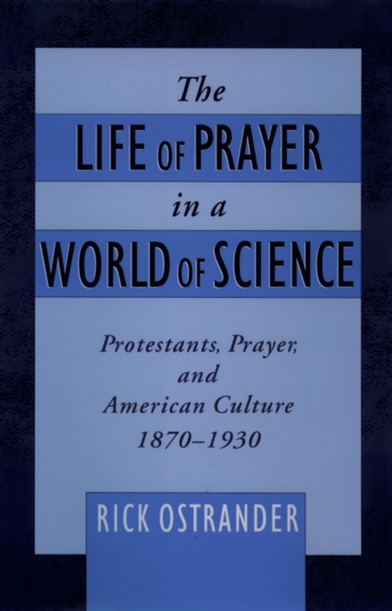 Life of Prayer in a World of Science (e-bog) af Ostrander, Rick