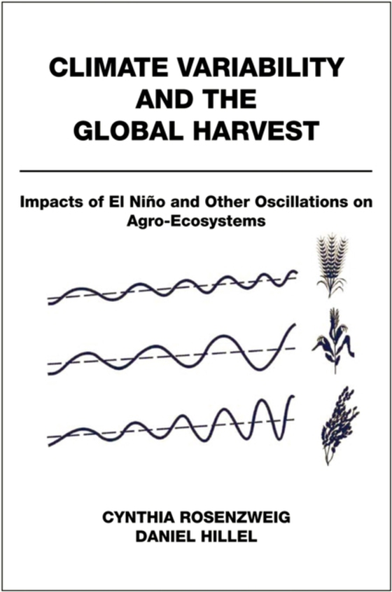 Climate Variability and the Global Harvest (e-bog) af Hillel, Daniel