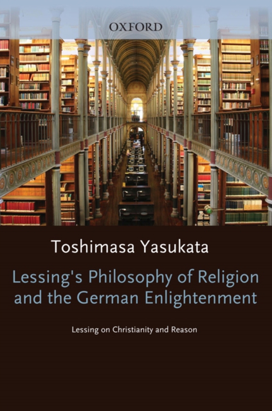 Lessing's Philosophy of Religion and the German Enlightenment (e-bog) af Yasukata, Toshimasa