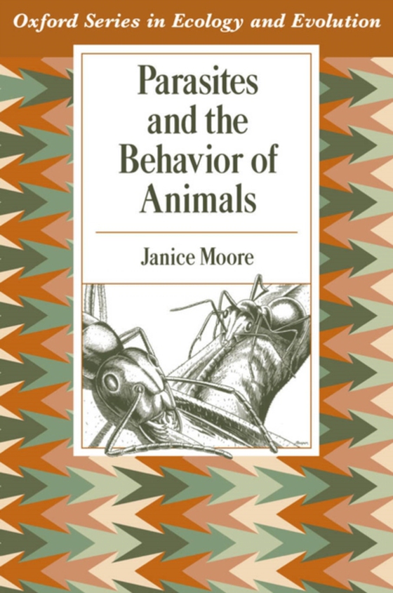 Parasites and the Behavior of Animals (e-bog) af Moore, Janice