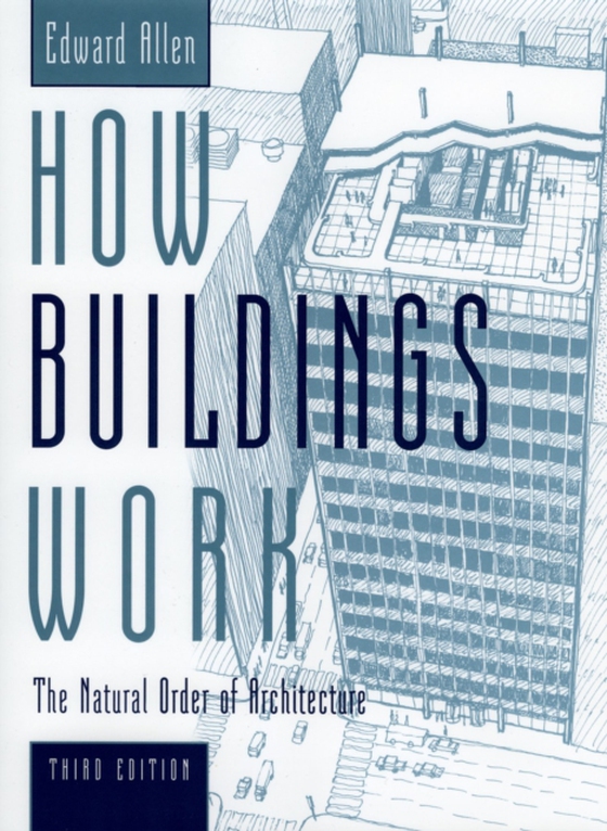 How Buildings Work (e-bog) af Allen, Edward