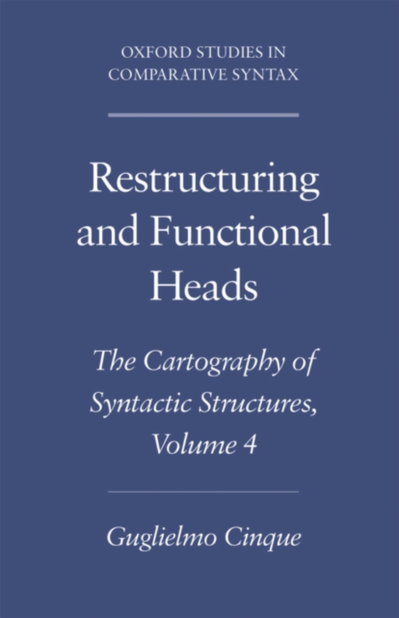 Restructuring and Functional Heads (e-bog) af Cinque, Guglielmo