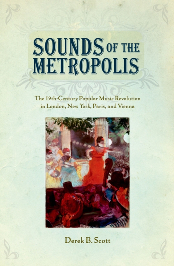Sounds of the Metropolis (e-bog) af Scott, Derek B.