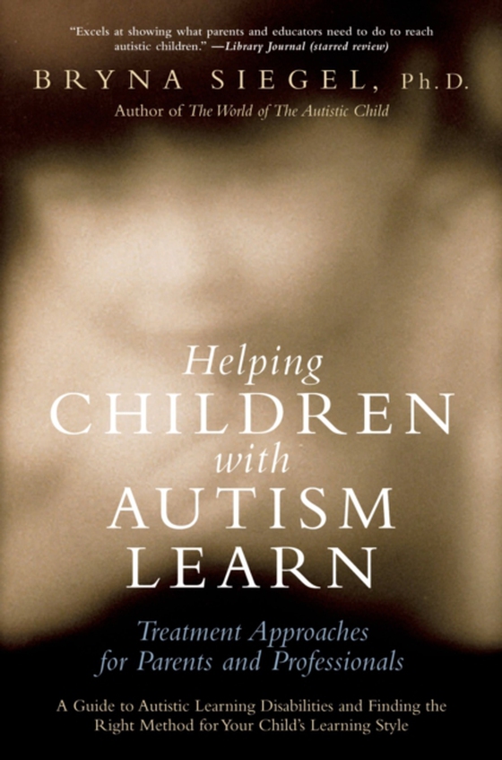 Helping Children with Autism Learn (e-bog) af Siegel, Bryna