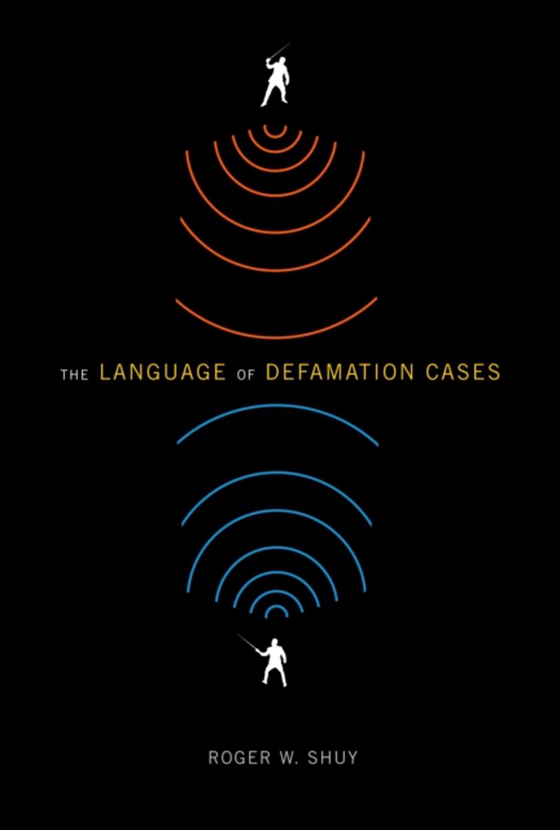 Language of Defamation Cases (e-bog) af Shuy, Roger W.