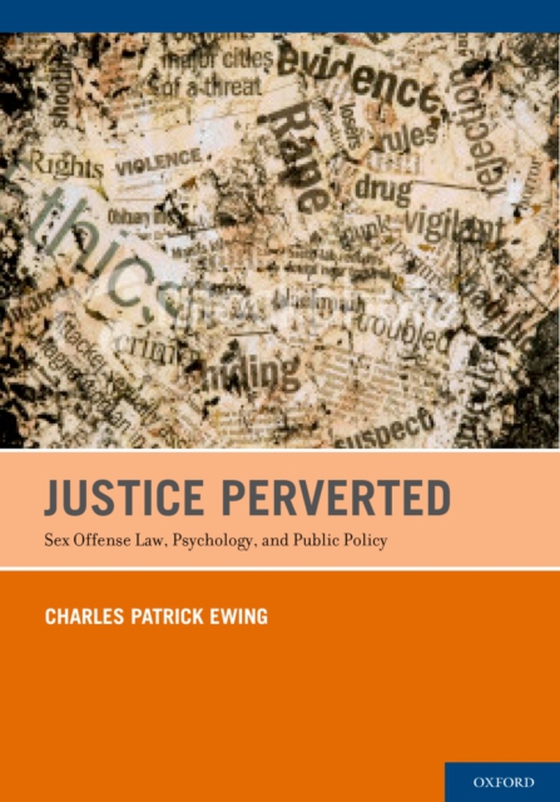 Justice Perverted (e-bog) af Ewing, Charles Patrick