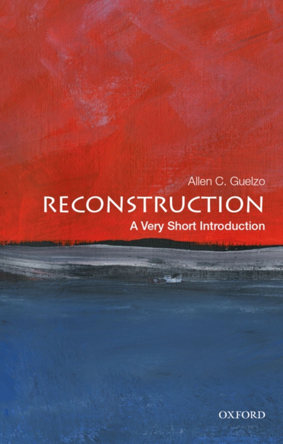 Reconstruction: A Very Short Introduction (e-bog) af Guelzo, Allen C.