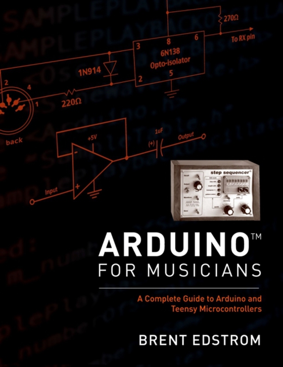 Arduino for Musicians (e-bog) af Edstrom, Brent