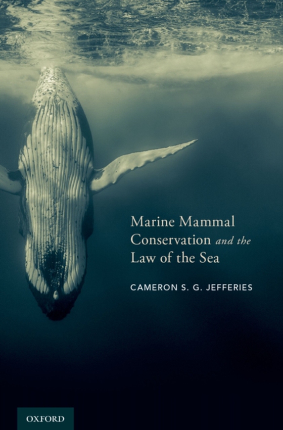 Marine Mammal Conservation and the Law of the Sea (e-bog) af Jefferies, Cameron S. G.