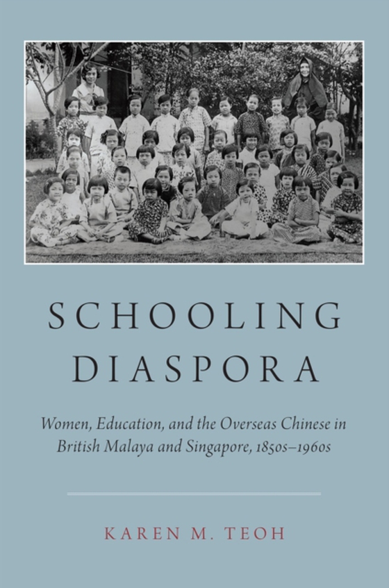 Schooling Diaspora (e-bog) af Teoh, Karen M.