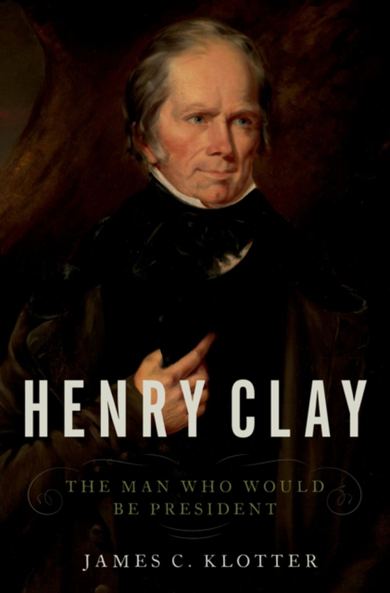 Henry Clay (e-bog) af Klotter, James C.