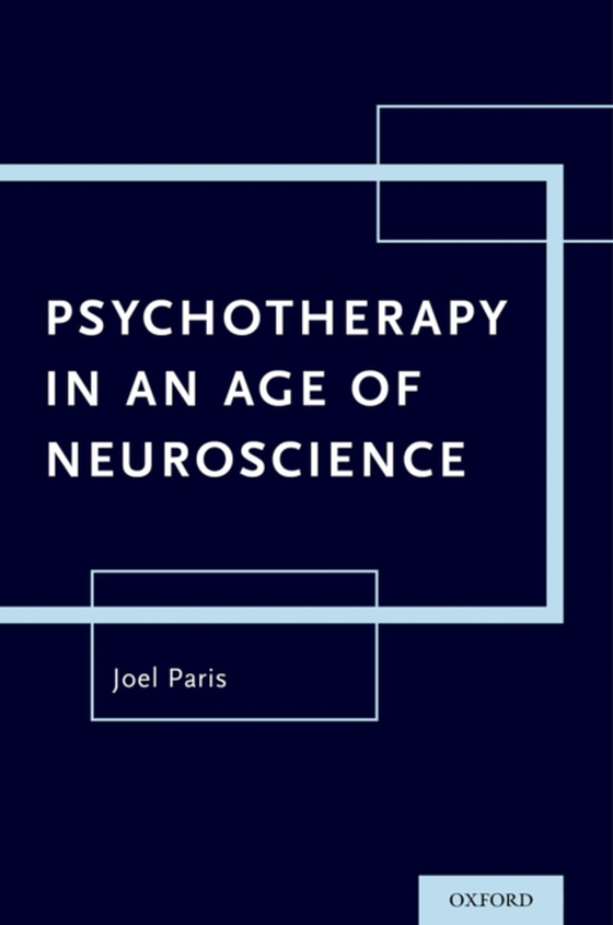 Psychotherapy in An Age of Neuroscience (e-bog) af Paris, Joel