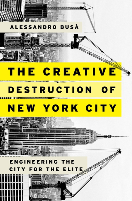 Creative Destruction of New York City (e-bog) af Bus?, Alessandro