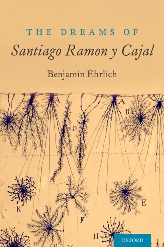 Dreams of Santiago Ramon y Cajal (e-bog) af Ehrlich, Benjamin