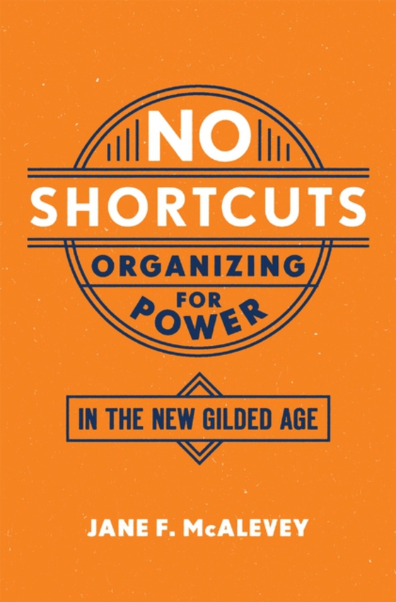 No Shortcuts (e-bog) af McAlevey, Jane F.