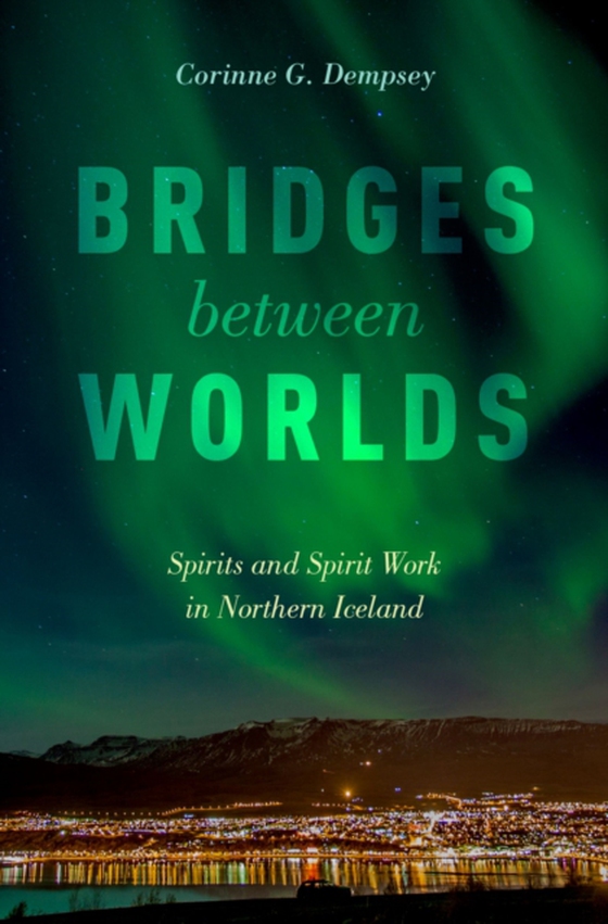 Bridges between Worlds (e-bog) af Dempsey, Corinne G.