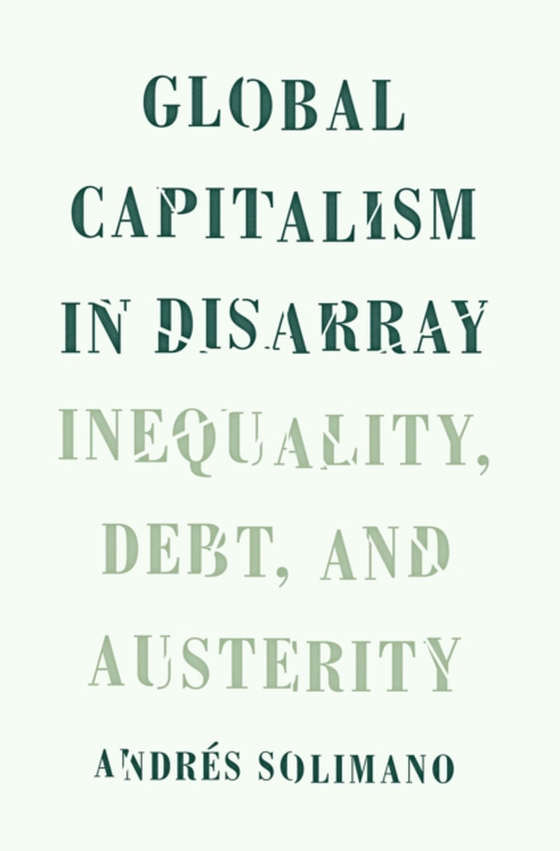 Global Capitalism in Disarray (e-bog) af Solimano, Andres