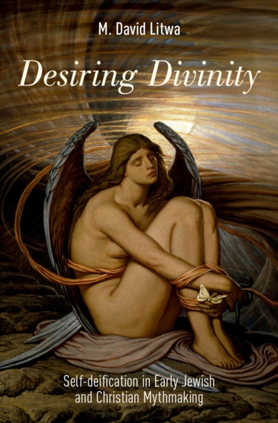 Desiring Divinity (e-bog) af Litwa, M. David