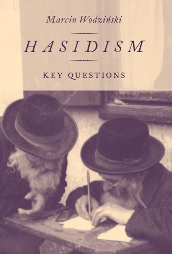 Hasidism (e-bog) af Wodzinski, Marcin