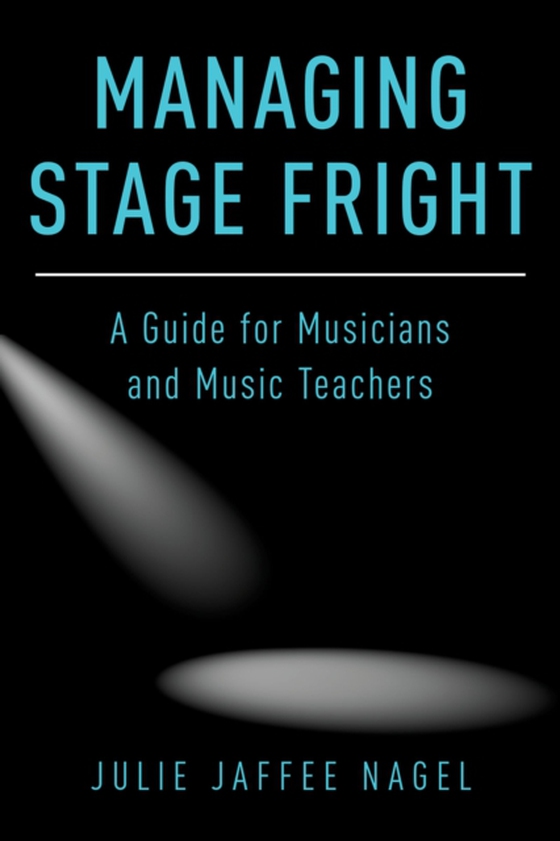 Managing Stage Fright (e-bog) af Nagel, Julie Jaffee