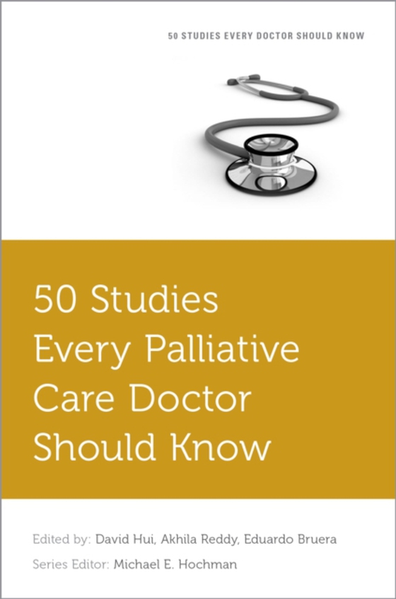 50 Studies Every Palliative Doctor Should Know (e-bog) af Bruera, Eduardo