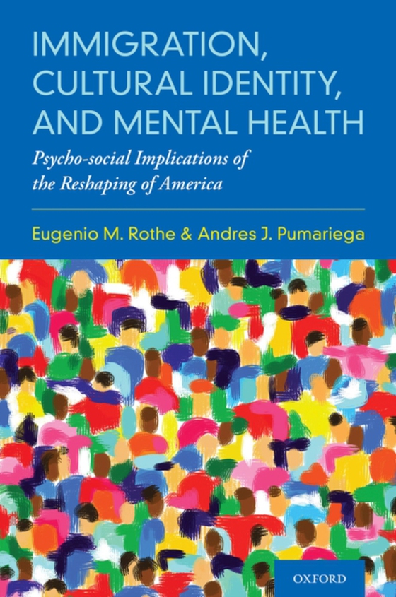 Immigration, Cultural Identity, and Mental Health (e-bog) af Pumariega, Andres J.