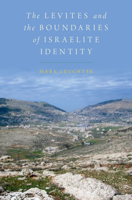 Levites and the Boundaries of Israelite Identity (e-bog) af Leuchter, Mark