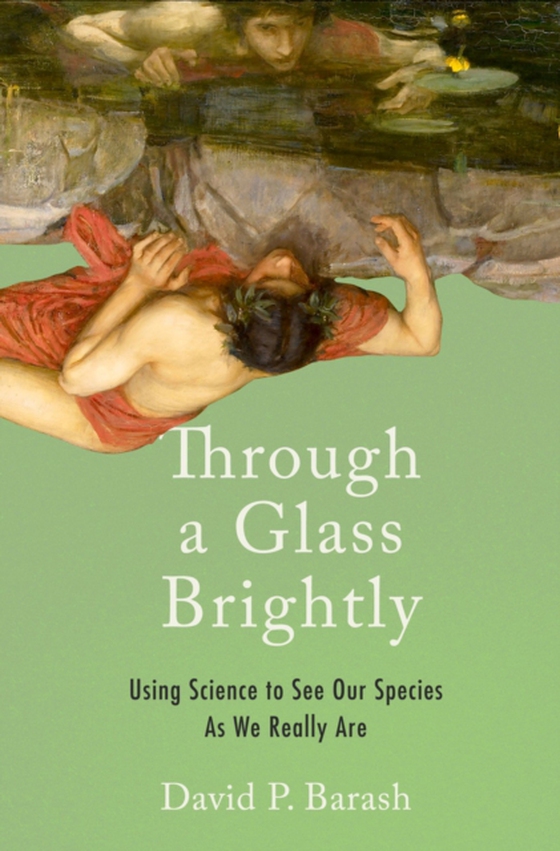 Through a Glass Brightly (e-bog) af Barash, David P.