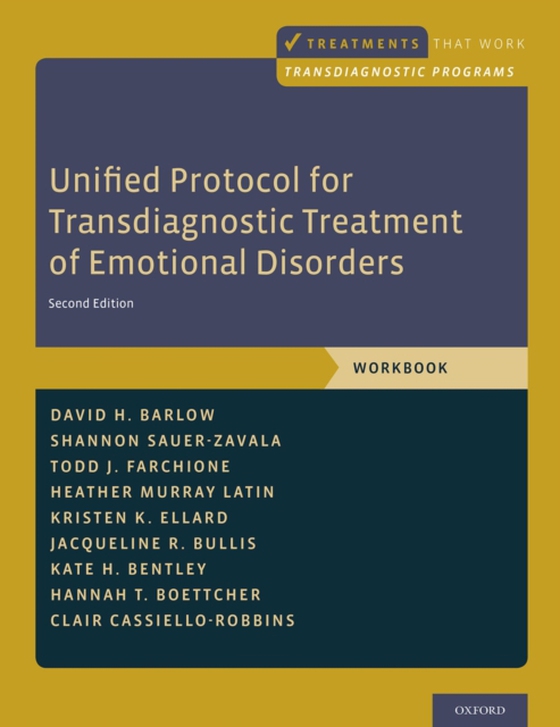 Unified Protocol for Transdiagnostic Treatment of Emotional Disorders (e-bog) af Cassiello-Robbins, Clair