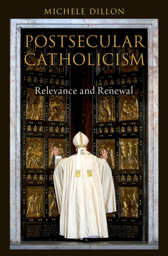Postsecular Catholicism (e-bog) af Dillon, Michele