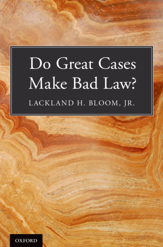 Do Great Cases Make Bad Law? (e-bog) af Lackland H. Bloom, Jr.