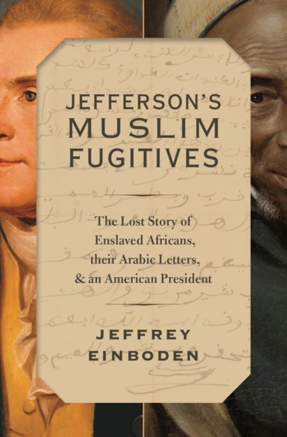 Jefferson's Muslim Fugitives (e-bog) af Einboden, Jeffrey